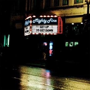 Mighty Fine ou la rencontre des Stooges et de The&nbsp;Temptations.