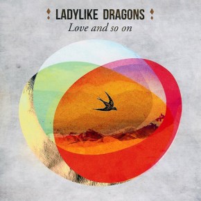 Ladylike Dragons : Love and So&nbsp;On