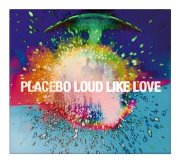 Placebo-Loud-Like-Love